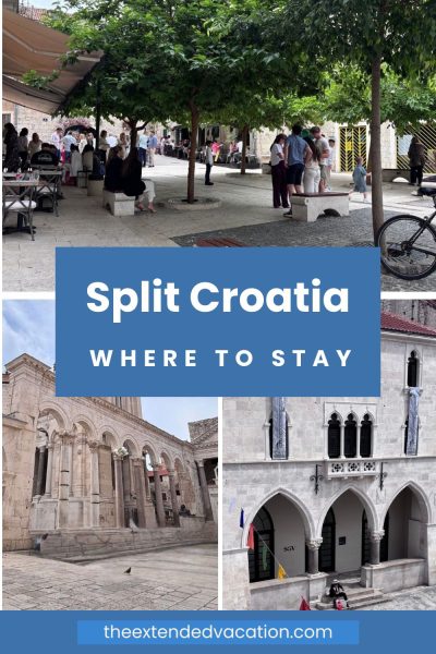 Where to Stay in Split, Croatia_ Old Town or Beach_ Split Best Places to Stay: A three-photo Pinterest graphic combines a shaded, tree-filled plaza with people gathered at outdoor tables, a view of ancient Roman columns inside Diocletian's Palace, and a Gothic stone building with arched windows. A blue banner in the center reads "Split Croatia: Where to Stay," with the website theextendedvacation.com at the bottom.